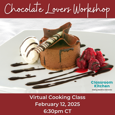 Classroom Kitchen: Chocolate Lover's Workshop Classroom Kitchen: Chocolate Lover's Workshop
