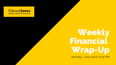 Edward Jones: Weekly Financial Wrap-Up
