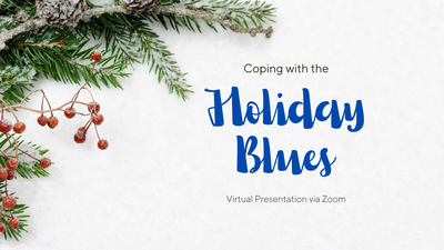 How to Cope with the Holiday Blues How to Cope with the Holiday Blues