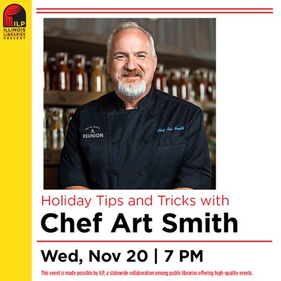 Illinois Libraries Present: Holiday Tips & Tricks with Chef Art Smith Illinois Libraries Present: Holiday Tips & Tricks with Chef Art Smith