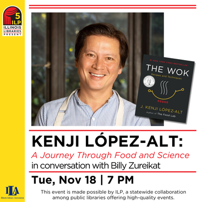 Illinois Libraries Present: Kenji López-Alt | A Journey Through Food and Science