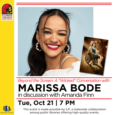 Illinois Library Present: Beyond the Screen - A “Wicked” Conversation with Marissa Bode