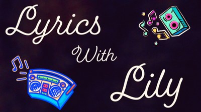 Lyrics with Lily Lyrics with Lily