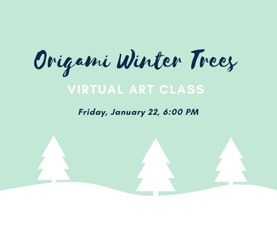 Origami Winter Trees - Virtual Art Class