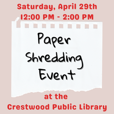 Paper Shredding at the Library!