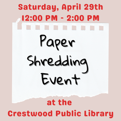 Paper Shredding at the Library! Paper Shredding at the Library!