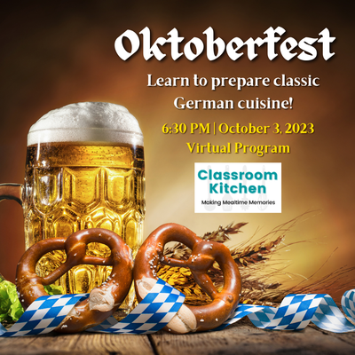 Virtual Classroom Kitchen: Oktoberfest