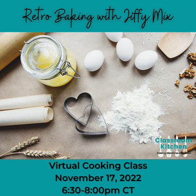 Virtual Classroom Kitchen: Retro Baking with Jiffy Virtual Classroom Kitchen: Retro Baking with Jiffy