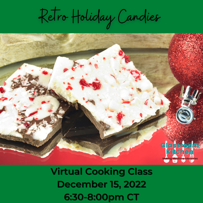 Virtual Classroom Kitchen: Retro Holiday Candies