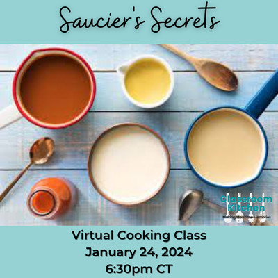 Virtual Classroom Kitchen: Saucier's Secrets - The Five Mother Sauces