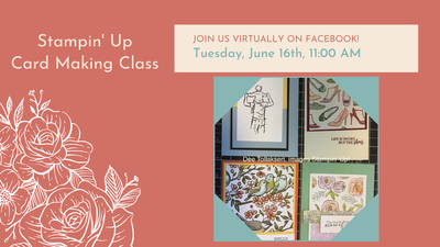 Virtual Stampin' Up Card Class Virtual Stampin' Up Card Class