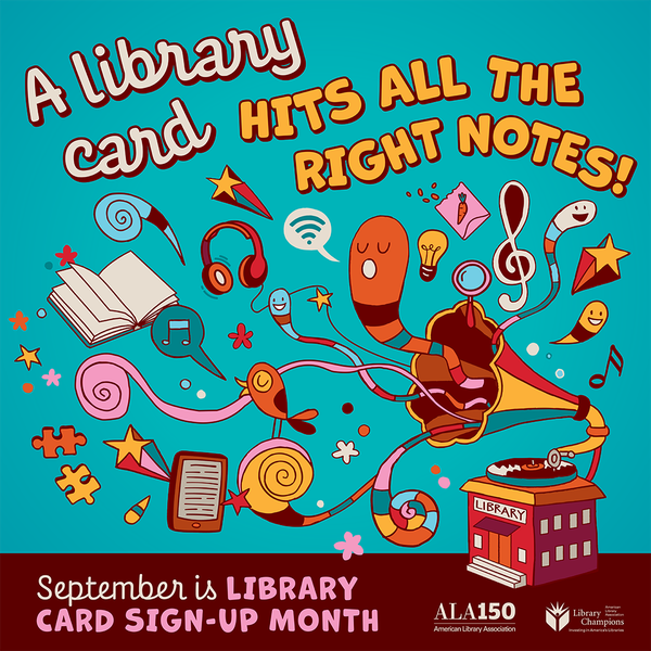 260504-lcsum26-social-english-1-1080x1080_0.png September is Library Card Sign-Up Month, featuring music and library-themed illustrations.